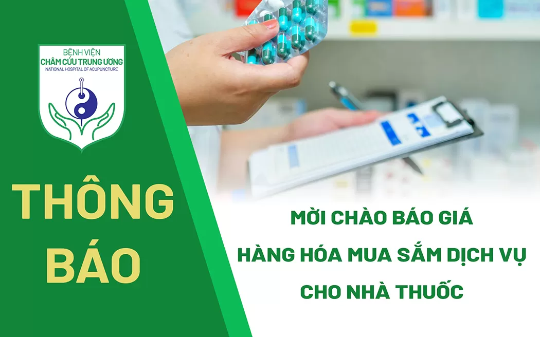 Thông báo : Mời chào giá hàng hóa mua sắm dịch vụ cho nhà thuốc Bệnh viện