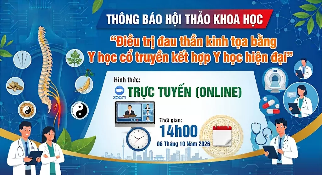 Thông báo Hội thảo khoa học: “Điều trị đau thần kinh tọa bằng Y học cổ truyền kết hợp Y học hiện đại”.